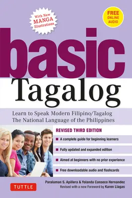 Základy tagalčiny: Naučte sa hovoriť modernou filipínčinou/ tagalogom - filipínskym národným jazykom: Revidované tretie vydanie (s online prístupom) - Basic Tagalog: Learn to Speak Modern Filipino/ Tagalog - The National Language of the Philippines: Revised Third Edition (with Online
