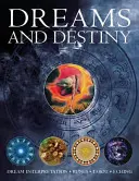 Sny a osud: Výklad snov, rún, tarotu, I-ťingu - Dreams and Destiny: Dream Interpretation, Runes, Tarot, I Ching