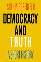 Demokracia a pravda: krátke dejiny - Democracy and Truth: A Short History
