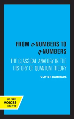 Od čísel C k číslam Q, 8: Klasická analógia v dejinách kvantovej teórie - From C-Numbers to Q-Numbers, 8: The Classical Analogy in the History of Quantum Theory