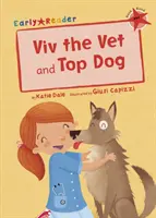 Veterinár Viv a Top Dog (Early Reader) - Viv the Vet and Top Dog (Early Reader)