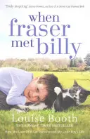 Keď Fraser stretol Billyho - Ako láska mačky zmenila život môjho malého chlapca - When Fraser Met Billy - How The Love Of A Cat Transformed My Little Boy's Life