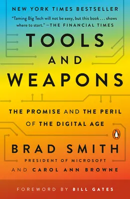 Nástroje a zbrane: Prísľub a nebezpečenstvo digitálneho veku - Tools and Weapons: The Promise and the Peril of the Digital Age
