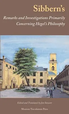 Sibbernove poznámky a skúmania týkajúce sa predovšetkým Heglovej filozofie - Sibbern's Remarks and Investigations Primarily Concerning Hegel's Philosophy