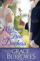 Moja vlastná pravá vojvodkyňa - My Own True Duchess
