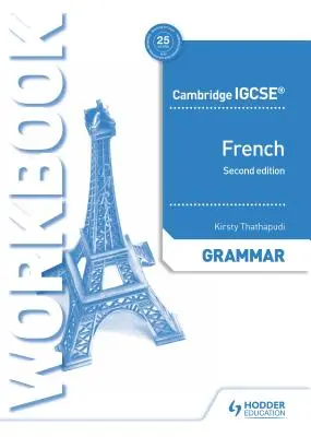 Cvičebnica francúzskej gramatiky pre Cambridge Igcse(tm), druhé vydanie - Cambridge Igcse(tm) French Grammar Workbook Second Edition