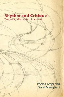Rytmus a kritika: Techniky, modality, postupy - Rhythm and Critique: Technics, Modalities, Practices