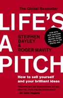 Život je pitch - Ako predať seba a svoje geniálne nápady - Life's a Pitch - How to Sell Yourself and Your Brilliant Ideas