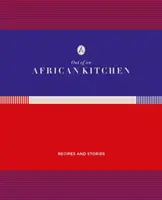 Z africkej kuchyne: Recepty a príbehy z kuchynskej kuchyne - Out of an African Kitchen: Recipies and Stories