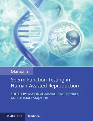 Príručka testovania funkcií spermií pri asistovanej reprodukcii u ľudí - Manual of Sperm Function Testing in Human Assisted Reproduction