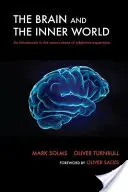 Mozog a vnútorný svet: Úvod do neurovedy subjektívnej skúsenosti - The Brain and the Inner World: An Introduction to the Neuroscience of Subjective Experience