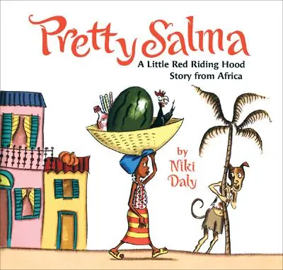 Krásna Salma: Príbeh Červenej čiapočky z Afriky - Pretty Salma: A Little Red Riding Hood Story from Africa