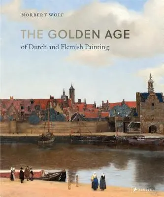 Zlatý vek holandského a flámskeho maliarstva - The Golden Age of Dutch and Flemish Painting