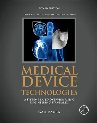 Technológie zdravotníckych pomôcok: Systémový prehľad s využitím technických noriem - Medical Device Technologies: A Systems Based Overview Using Engineering Standards