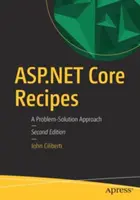 ASP.NET Core Recipes: Prístup k riešeniu problémov - ASP.NET Core Recipes: A Problem-Solution Approach