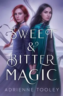 Sladké a horké kúzlo - Sweet & Bitter Magic