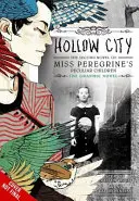 Duté mesto: Grafický román: Druhý román o zvláštnych deťoch slečny Peregrinovej - Hollow City: The Graphic Novel: The Second Novel of Miss Peregrine's Peculiar Children