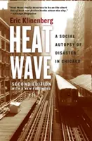 Vlna horúčav: Sociálna pitva katastrofy v Chicagu - Heat Wave: A Social Autopsy of Disaster in Chicago