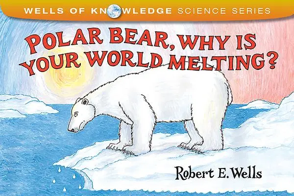 Ľadový medveď, prečo sa ti topí svet? - Polar Bear, Why Is Your World Melting?