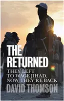Navrátilci: Odišli viesť džihád, teraz sú späť - The Returned: They Left to Wage Jihad, Now They're Back