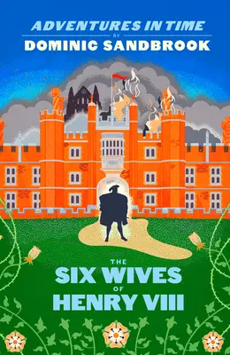 Dobrodružstvá v čase: Šesť manželiek Henricha VIII. - Adventures in Time: The Six Wives of Henry VIII