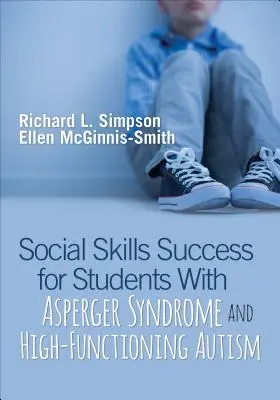 Úspešné sociálne zručnosti pre žiakov s Aspergerovým syndrómom a vysokofunkčným autizmom - Social Skills Success for Students with Asperger Syndrome and High-Functioning Autism