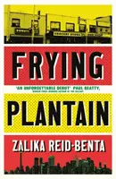 Frying Plantain - zaradená do longlistu Giller Prize 2019 - Frying Plantain - Longlisted for the Giller Prize 2019