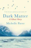 Temná hmota - strhujúci duchársky príbeh od autora knihy WAKENHYRST - Dark Matter - the gripping ghost story from the author of WAKENHYRST