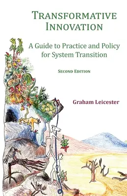 Transformatívne inovácie: Príručka pre prax a politiku prechodu na nový systém - Transformative Innovation: A Guide to Practice and Policy for System Transition