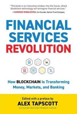 Revolúcia vo finančných službách: Ako blockchain mení peniaze, trhy a bankovníctvo - Financial Services Revolution: How Blockchain Is Transforming Money, Markets, and Banking
