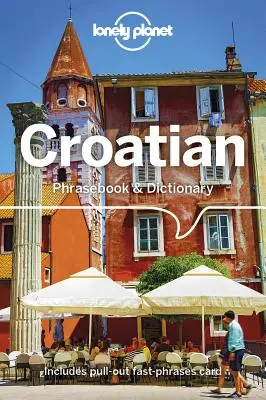 Lonely Planet Chorvátsky frázový slovník a slovník 4 - Lonely Planet Croatian Phrasebook & Dictionary 4