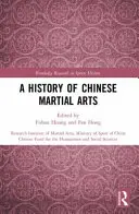 Dejiny čínskych bojových umení - A History of Chinese Martial Arts