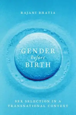 Pohlavie pred narodením: Výber pohlavia v nadnárodnom kontexte - Gender before Birth: Sex Selection in a Transnational Context