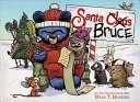 Santa Bruce (kniha matky Bruce) - Santa Bruce (a Mother Bruce Book)