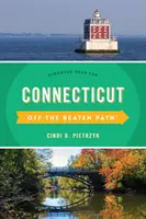 Connecticut mimo vychodených ciest: Objavte svoju zábavu - Connecticut Off the Beaten Path(r): Discover Your Fun
