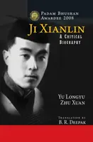Ji Xianlin - kritický životopis - Ji Xianlin - A Critical Biography