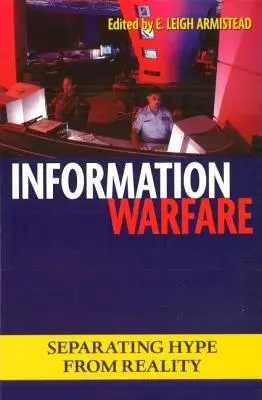 Informačná vojna: Oddelenie klamstva od skutočnosti - Information Warfare: Separating Hype from Reality