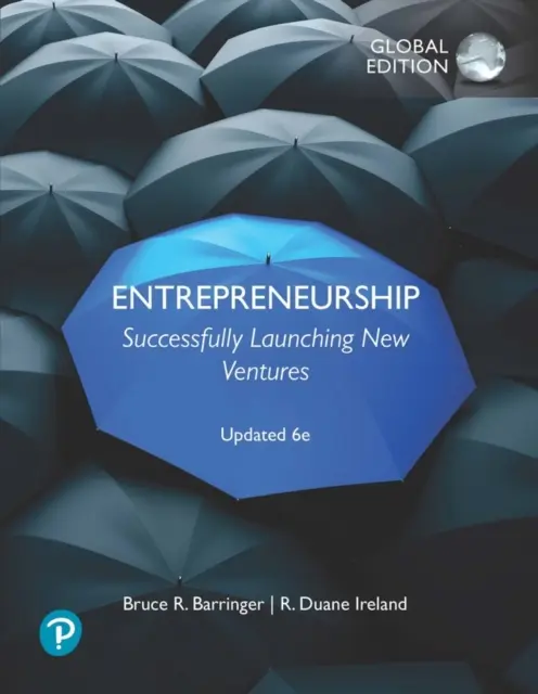 Podnikanie: Úspešné zakladanie nových podnikov, aktualizované vydanie 6e, globálne vydanie - Entrepreneurship: Successfully Launching New Ventures, Updated 6e, Global Edition