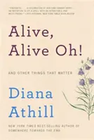 Živý, živý, ach!: A iné veci, na ktorých záleží - Alive, Alive Oh!: And Other Things That Matter
