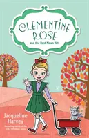 Klementína Ružová a zatiaľ najlepšie správy, zväzok 15 - Clementine Rose and the Best News Yet, Volume 15