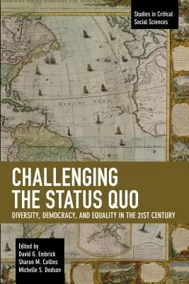 Vyzývame status quo: Rozmanitosť, demokracia a rovnosť v 21. storočí - Challenging the Status Quo: Diversity, Democracy, and Equality in the 21st Century