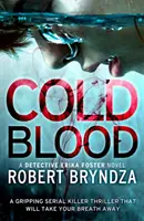Chladnokrvne - strhujúci thriller o sériovom vrahovi, ktorý vám vyrazí dych - Cold Blood - A gripping serial killer thriller that will take your breath away