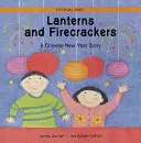 Lampióny a petardy: Čínsky novoročný príbeh - Lanterns and Firecrackers: A Chinese New Year Story