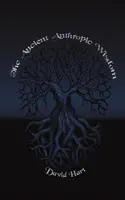 Staroveká antropická múdrosť - The Ancient Anthropic Wisdom