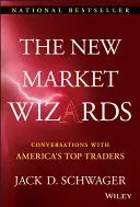 Noví trhoví čarodejníci: Rozhovory s najlepšími americkými obchodníkmi - The New Market Wizards: Conversations with America's Top Traders