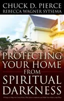 Ochrana vášho domova pred duchovnou temnotou - Protecting Your Home from Spiritual Darkness