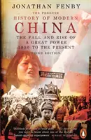Penguin History of Modern China: Pád a vzostup veľmoci od roku 1850 po súčasnosť, tretie vydanie - The Penguin History of Modern China: The Fall and Rise of a Great Power, 1850 to the Present, Third Edition
