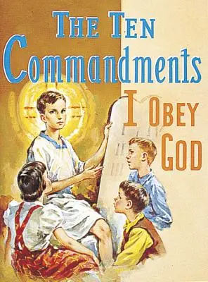 Desať prikázaní: Poslúcham Boha - The Ten Commandments: I Obey God