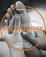 Príručka reflexnej terapie - Liečba tela prostredníctvom chodidiel a rúk - Reflexology Manual - Treating the Body Through the Feet and Hands