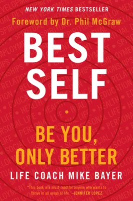 Najlepšie ja: Buď sám sebou, len lepší - Best Self: Be You, Only Better